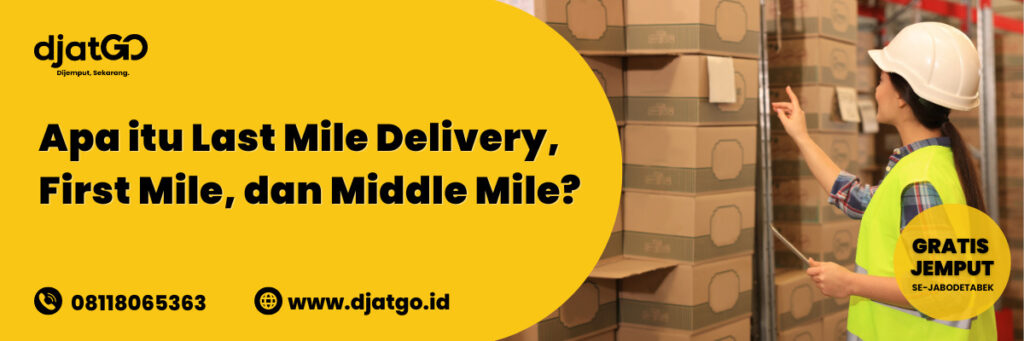 Apa Itu Last Mile Delivery