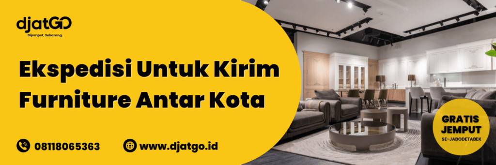 Ekspedisi Untuk Kirim Furniture Antar Kota
