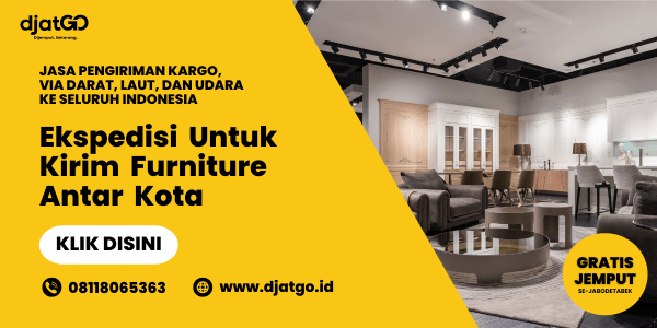 Ekspedisi Untuk Kirim Furniture Antar Kota & Antar Pulau