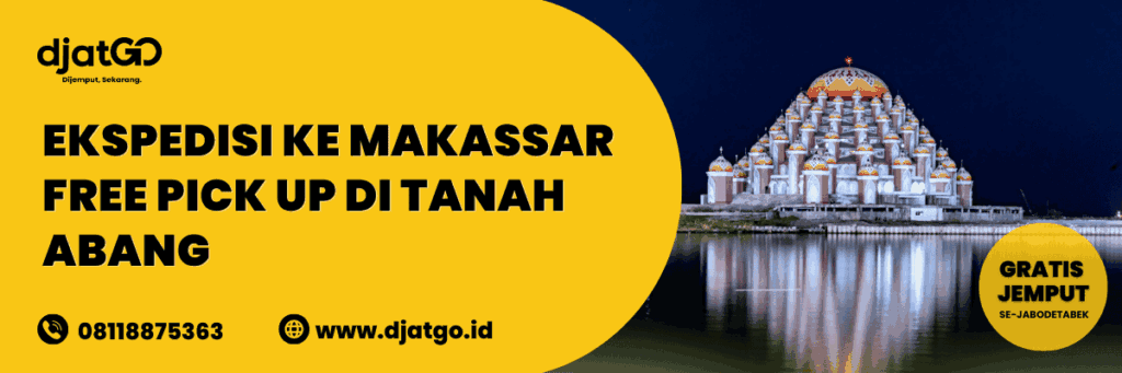 Ekspedisi Ke Makassar Free Pick Up