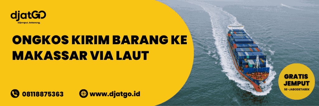 Ongkos Kirim Barang ke Makassar via Laut