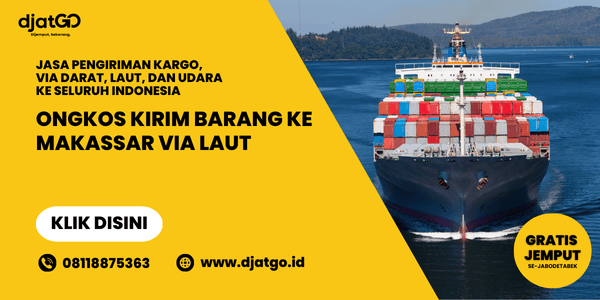 Ongkos Kirim Barang ke Makassar via Laut Murah