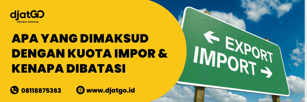 Apa yang Dimaksud Dengan Kuota Impor & Kenapa Dibatas
