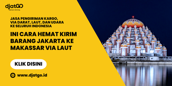 Ini Cara Hemat Kirim Barang Jakarta ke Makassar via Laut
