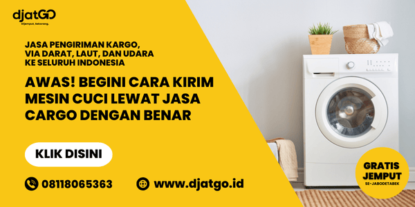 Kirim Mesin Cuci Lewat Jasa Cargo