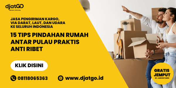 Tips Pindahan Rumah Antar Pulau Praktis Anti Ribet