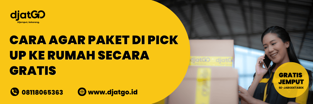 Cara Agar Paket di Pick Up Ke Rumah Secara Gratis