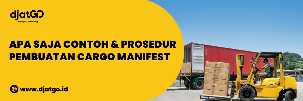 Apa Saja Contoh & Prosedur Pembuatan Cargo Manifest