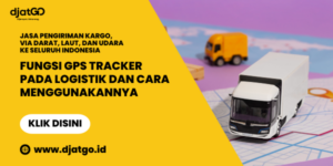 Fungsi GPS Tracker Pada Logistik dan Cara Menggunakannya