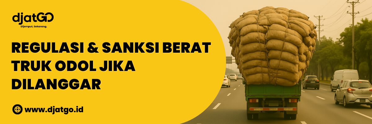 Regulasi & Sanksi Berat Truk ODOL Jika Dilanggar