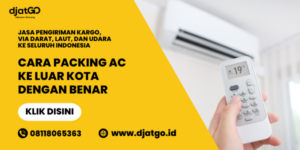 Packing AC Ke Luar Kota dengan Benar