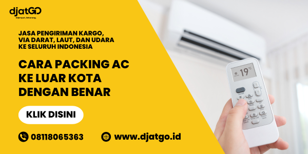 Packing AC Ke Luar Kota dengan Benar