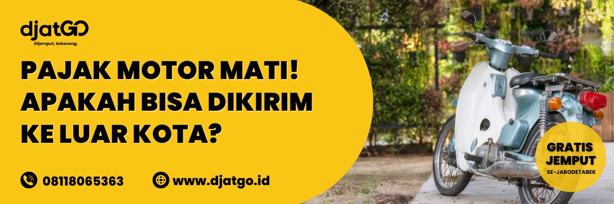 Pajak Motor Mati! Apakah Bisa Dikirim Ke Luar Kota