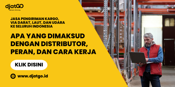 Apa yang Dimaksud dengan Distributor, Peran, dan Cara Kerja