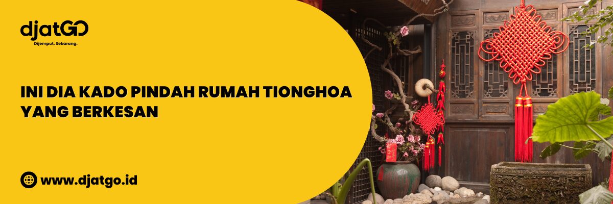 Kado Pindah Rumah Tionghoa