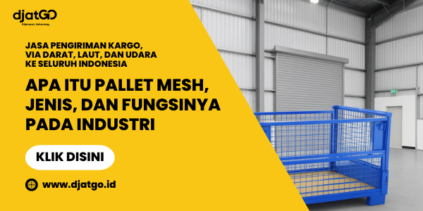 Apa Itu Pallet Mesh, Jenis, dan Fungsinya Pada Industri