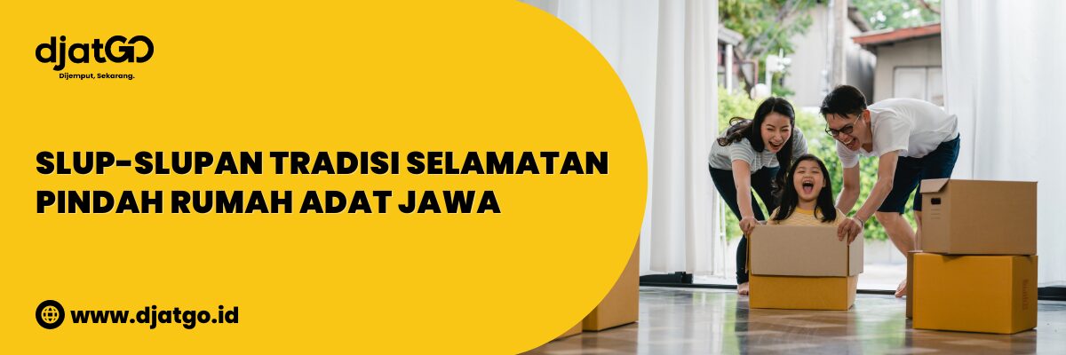 Slup slupan Tradisi Selamatan Pindah Rumah Adat Jawa