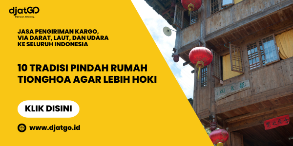 10 Tradisi Pindah Rumah Tionghoa Agar Lebih Hoki