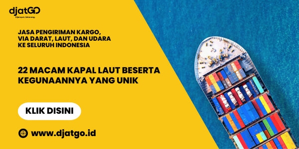 22 Macam Kapal Laut Beserta Kegunaannya yang Unik