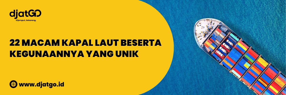 Macam Kapal Laut Beserta Kegunaannya yang Unik