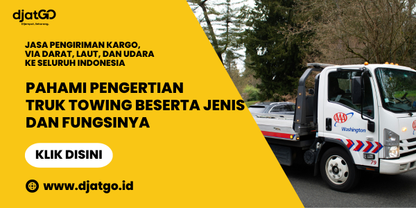 Pahami Pengertian Truk Towing Beserta Jenis dan Fungsinya