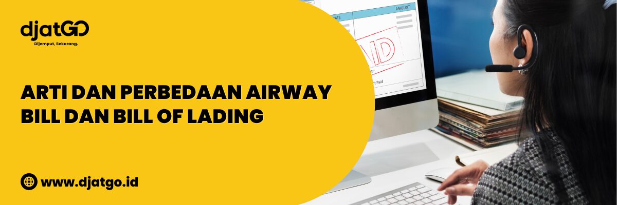Perbedaan Airway Bill dan Bill of Lading