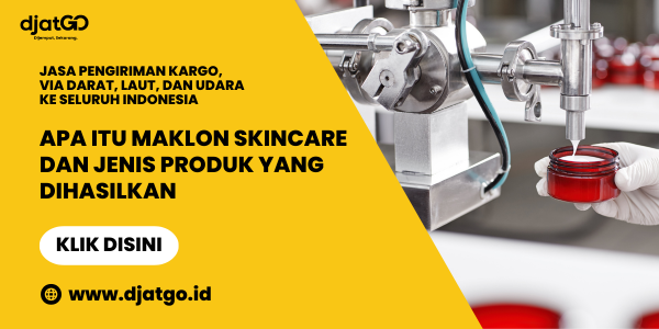 Apa Itu Maklon Skincare dan Jenis Produk yang Dihasilkan
