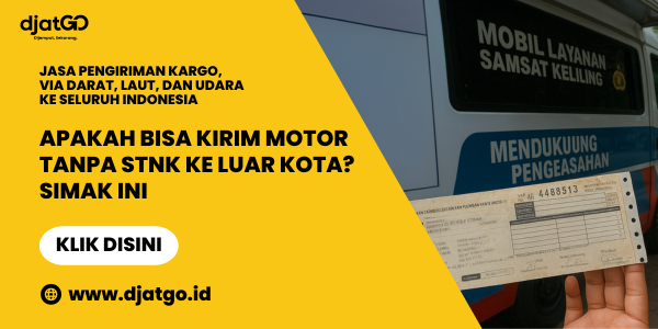 Apakah Bisa Kirim Motor Tanpa STNK ke Luar Kota Simak Ini