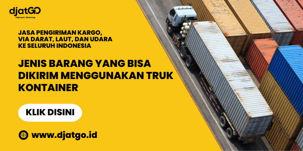 Jenis Barang yang Bisa Dikirim Menggunakan Kontainer