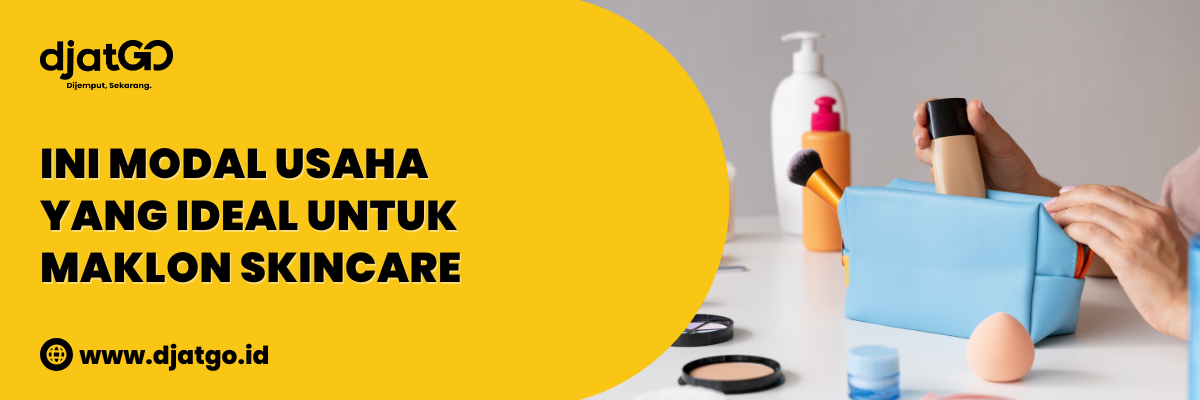 Modal Usaha yang Ideal untuk Maklon Skincare