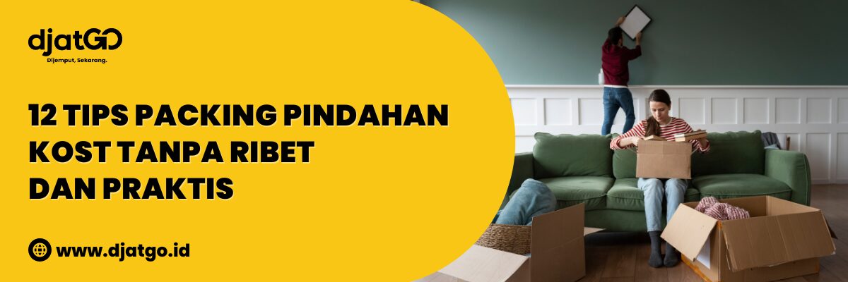 Tips Packing Pindahan Kost Tanpa Ribet dan Praktis
