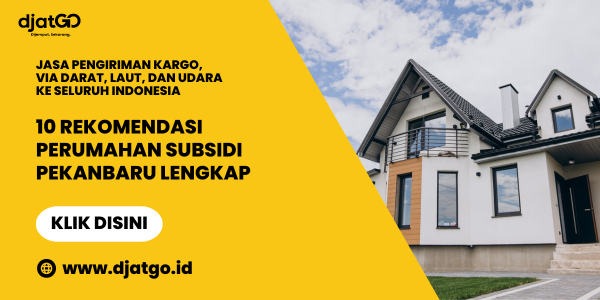 10 Rekomendasi Perumahan Subsidi Pekanbaru Lengkap