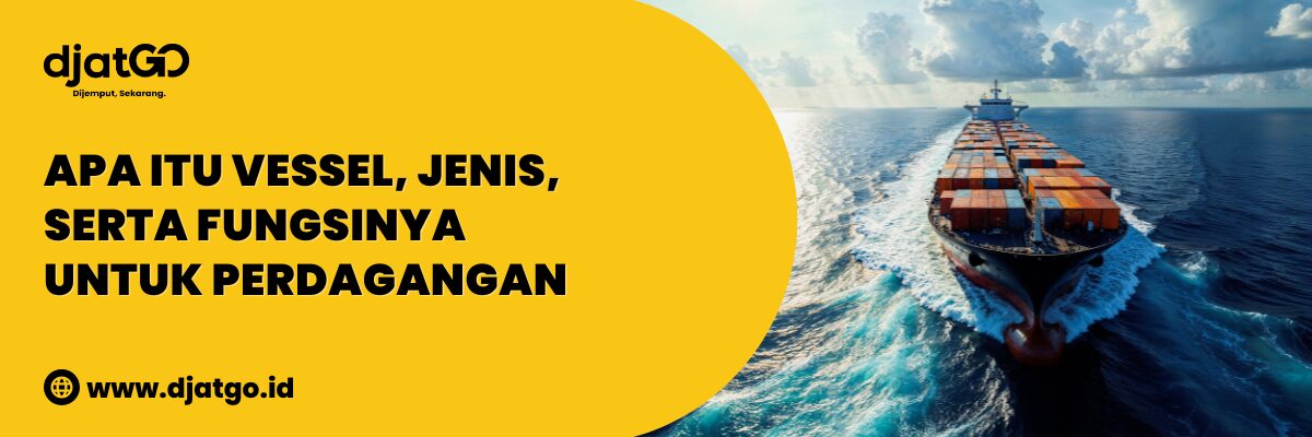 Apa Itu Vessel