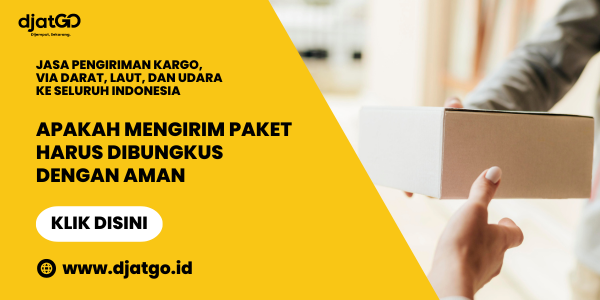 Apakah Mengirim Paket Harus Dibungkus dengan Aman