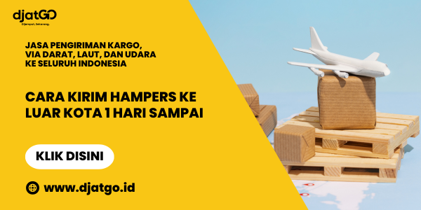Cara Kirim Hampers ke Luar Kota 1 Hari Sampai