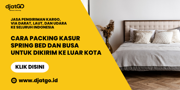 Cara Packing Kasur Spring Bed dan Busa untuk Dikirim ke Luar Kota