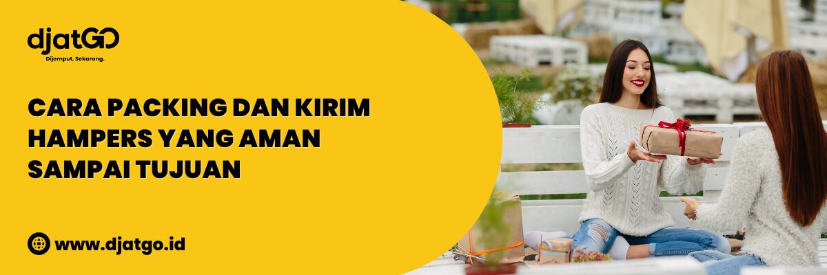 Cara Packing dan Kirim Hampers yang Aman Sampai Tujuan (1)