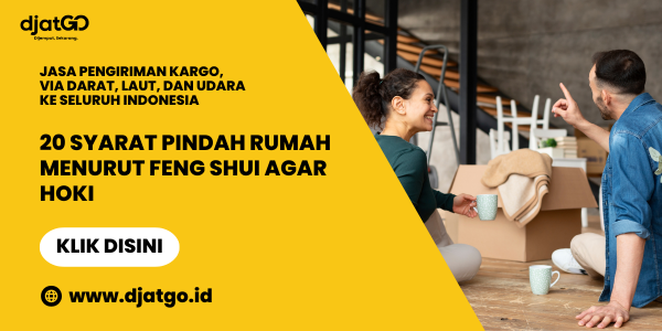 20 Syarat Pindah Rumah Menurut Feng Shui Agar Hoki