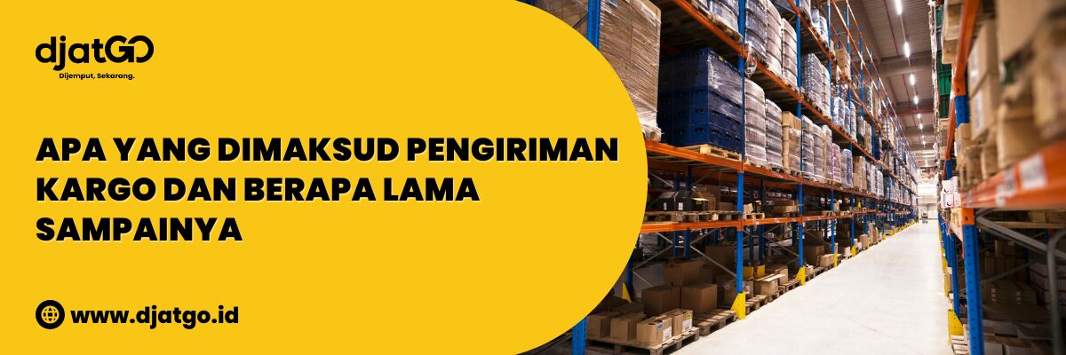 Apa yang Dimaksud Pengiriman Kargo