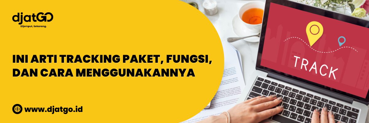 Ini Arti Tracking Paket, Fungsi, dan Cara Menggunakannya