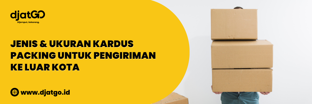 Jenis & Ukuran Kardus Packing untuk Pengiriman Ke Luar Kota
