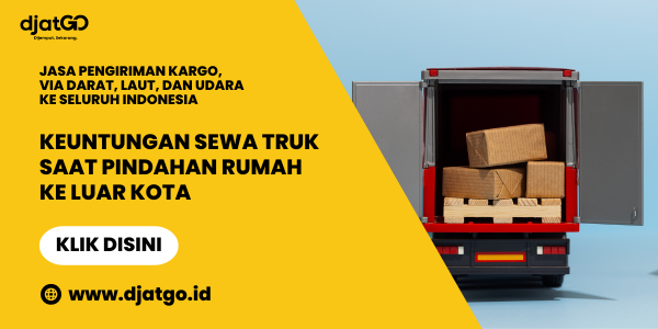 Keuntungan Sewa Truk Saat Pindahan Rumah ke Luar Kota (1)