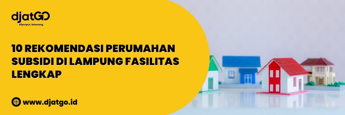 Rekomendasi Perumahan Subsidi di Lampung