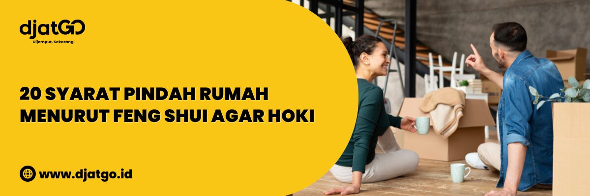 Syarat Pindah Rumah Menurut Feng Shui