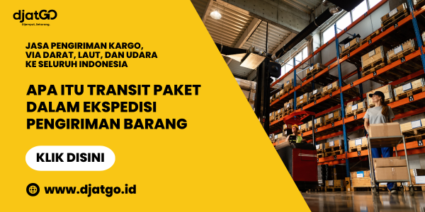 Apa Itu Transit Paket dalam Ekspedisi Pengiriman Barang
