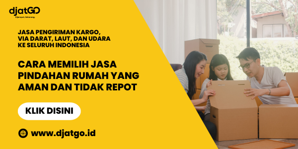 Cara Memilih Jasa Pindahan Rumah yang Aman dan Tidak Repot