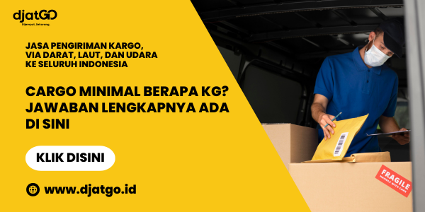 Cargo Minimal Berapa Kg Jawaban Lengkapnya Ada di Sini