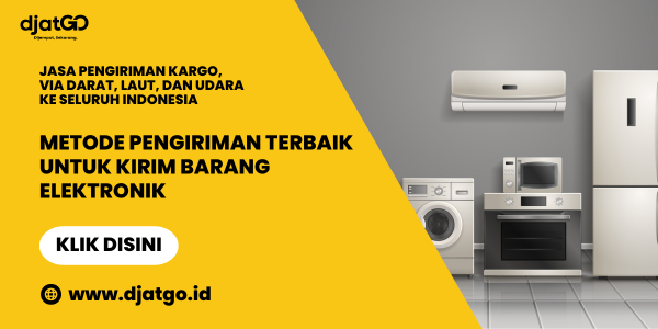 Metode Pengiriman Terbaik untuk Kirim Barang Elektronik