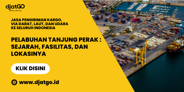 Pelabuhan Tanjung Perak Sejarah, Fasilitas, dan Lokasinya