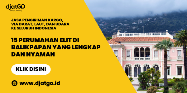 15 Perumahan Elit di Balikpapan yang Lengkap dan Nyaman